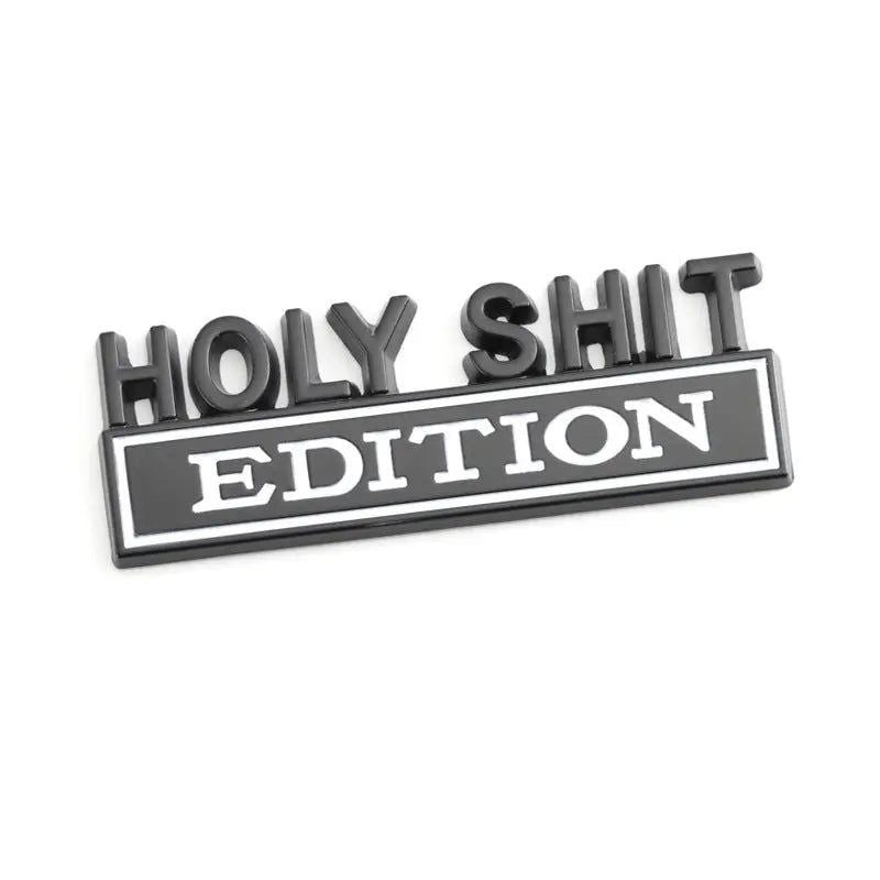 Holy Shit Edition Badge Emblem Hood Grille for Subaru Jeep Ford Nissan Lexus