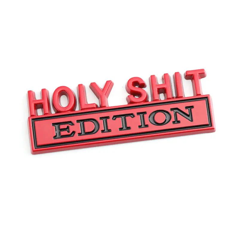 Holy Shit Edition Badge Emblem Hood Grille for Subaru Jeep Ford Nissan Lexus