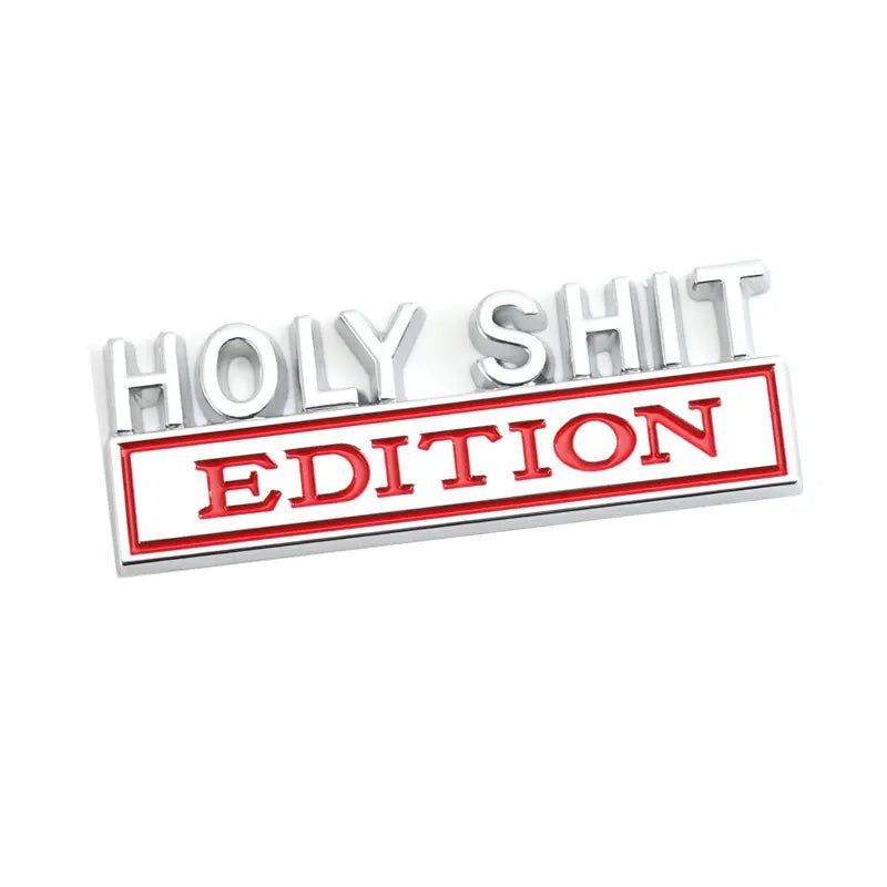 Holy Shit Edition Badge Emblem Hood Grille for Subaru Jeep Ford Nissan Lexus
